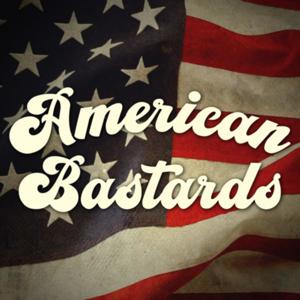 American Bastards Podcast