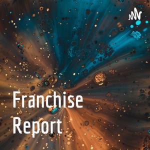 Franchise Report