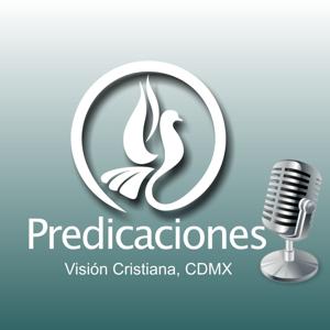 Vision Cristiana CDMX - Predicaciones - Domingos