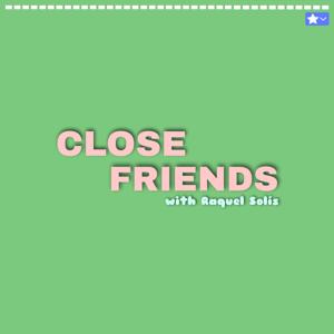 Close Friends