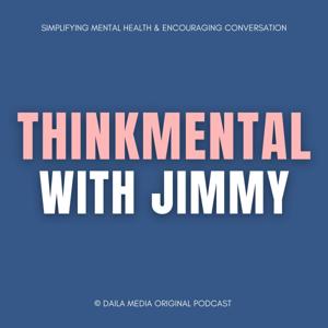 Thinkmental with Jimmy