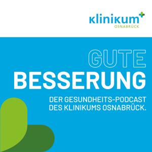 Gute Besserung - der Gesundheitspodcast des Klinikums Osnabrück by Klinikum Osnabrück GmbH