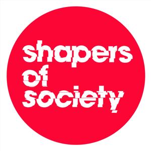 Shapers of Society