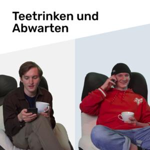 Teetrinken und Abwarten