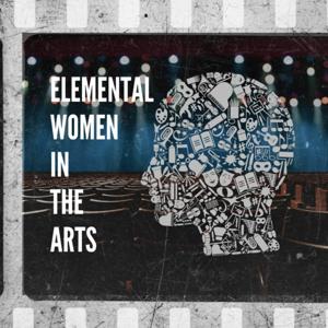 Elemental Women in the Arts