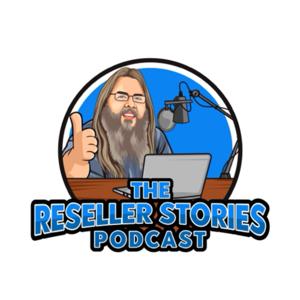 Reseller Stories Podcast