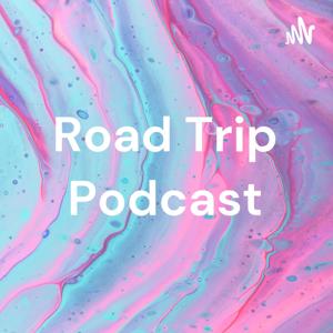 Road Trip Podcast