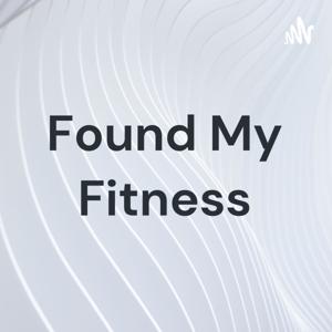 Found My Fitness