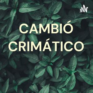 CAMBIÓ CRIMÁTICO