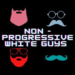 Non-Progressive White Guys