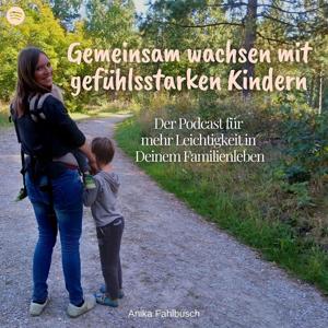 Gemeinsam wachsen mit gefühlsstarken Kindern