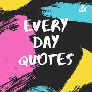 Everyday Quotes