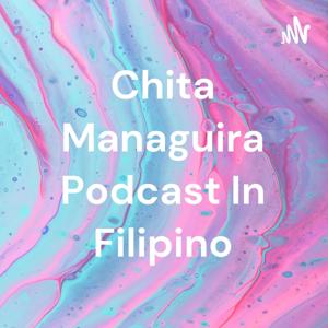 Chita Managuira Podcast In Filipino