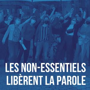 Les non-essentiels libèrent la parole !