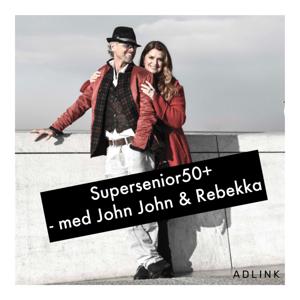 Supersenior50+ med John John og Rebekka