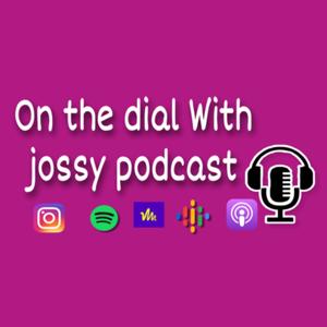 On the dial with jossy