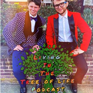 Living in The Tree of Life Podcast