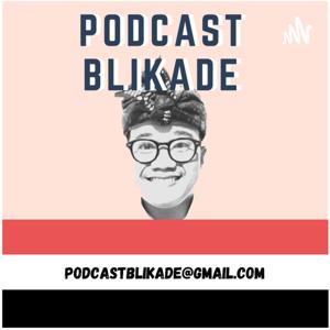 PODCAST BLI KADE