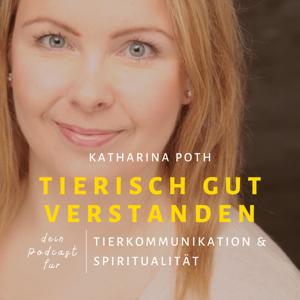 Tierisch gut verstanden - Podcast für Tierkommunikation und Spiritualität