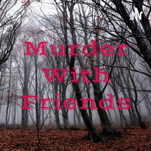 Murder with Friends