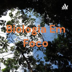 Biologia Em Foco