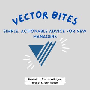 Vector Bites - Simple & Actionable Advice for New Managers