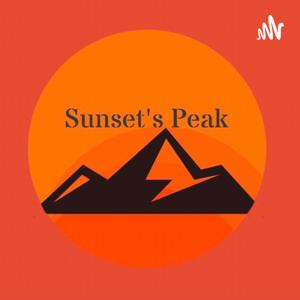 Sunset’s Peak Podcast