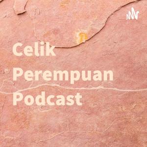 Celik Perempuan Podcast