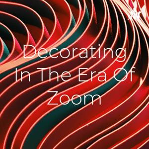 Decorating In The Era Of Zoom