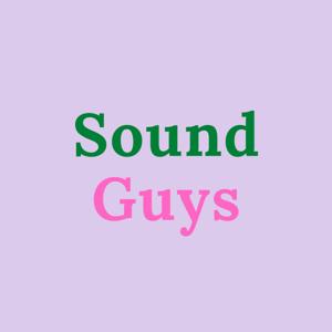 Sound Guys PODCAST