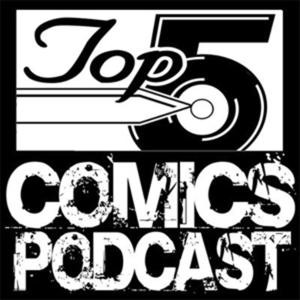 Top 5 Comics Podcast