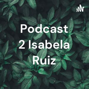 Podcast Isabela Ruiz