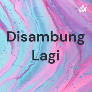 Disambung Lagi