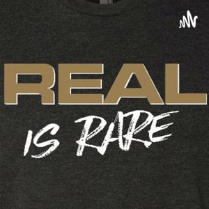 CORE FSN PRESENTS “REAL IS RARE” Podcast