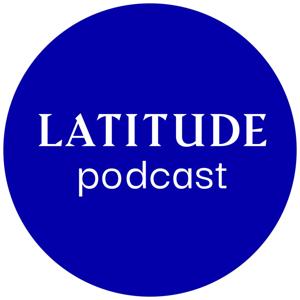 Latitude Podcast