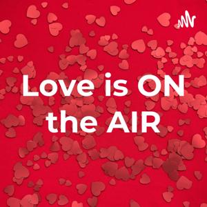 Love is ON the AIR