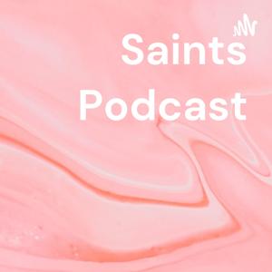 Saints Podcast