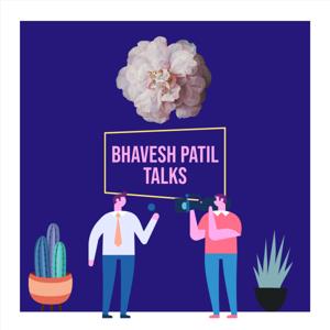 Bhavesh Patil Talks