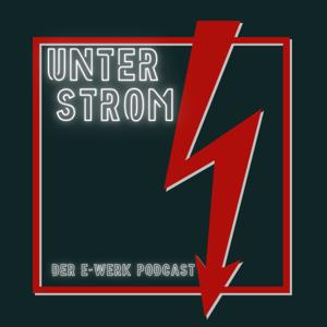 Unter Strom - der E-Werk Podcast