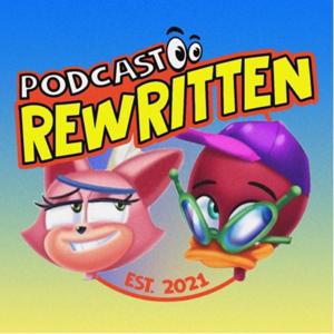 Podcast Rewritten