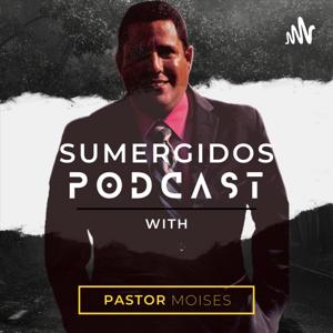 Sumergidos with Pastor Moises