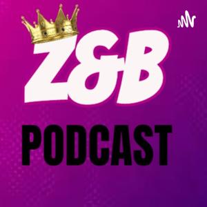 Z&B PODCAST