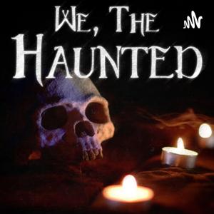 We, The Haunted