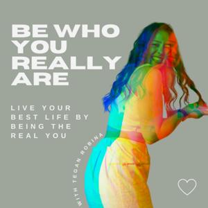 Be Who You Really Are