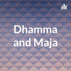 Dhamma and Maja