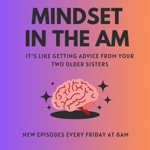 Mindset in the AM