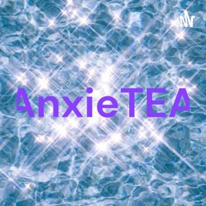 AnxieTEA