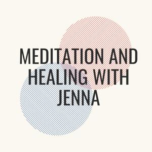 Mediation and Healing with Jenna