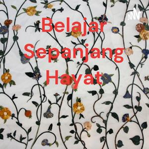 Belajar Sepanjang Hayat