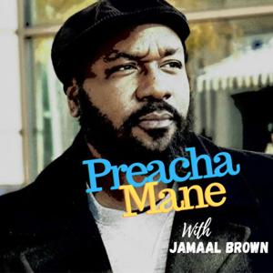 Preacha Mane with Jamaal Brown